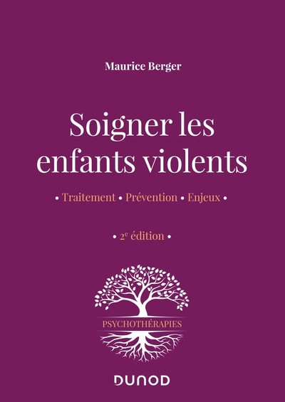 Image de Soigner les enfants violents - 2e ed. - Traitement, prévention, enjeux