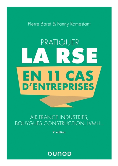 Picture of Pratiquer la RSE en 11 cas d'entreprises - 2e éd. - Air France Industries, Bouygues Construction, LV