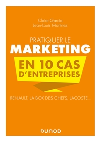 Image de Pratiquer le marketing en 10 cas d'entreprises
