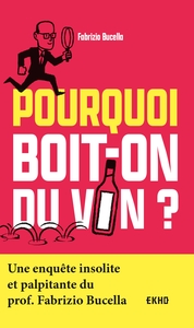 Image de Pourquoi boit-on du vin ?