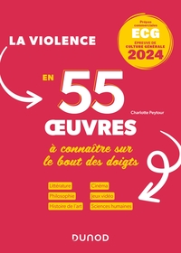 Picture of La violence 55 oeuvres à connaître sur le bout des doigts ECG - Thème de culture générale 2024