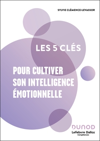 Picture of Les 5 clés pour cultiver son intelligence émotionnelle - 2e éd.