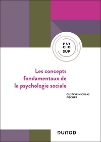 Image de Les concepts fondamentaux de la psychologie sociale - 6e éd