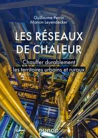 Image de Les réseaux de chaleur - Chauffer durablement les territoires urbains et ruraux