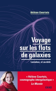 Image de Voyage sur les flots de galaxies : Laniakea, et au-delà