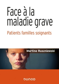 Picture of Face à la maladie grave - Patients familles soignants