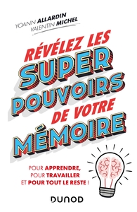 Picture of Révélez les super pouvoirs de votre mémoire - Pour apprendre, pour travailler et pour tout le reste