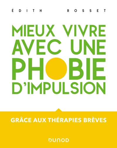 Picture of Mieux vivre avec une phobie d'impulsion - Grâce aux thérapies brèves