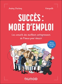 Picture of Succès : mode d'emploi - Les conseils des meilleurs entrepreneurs de France pour réussir