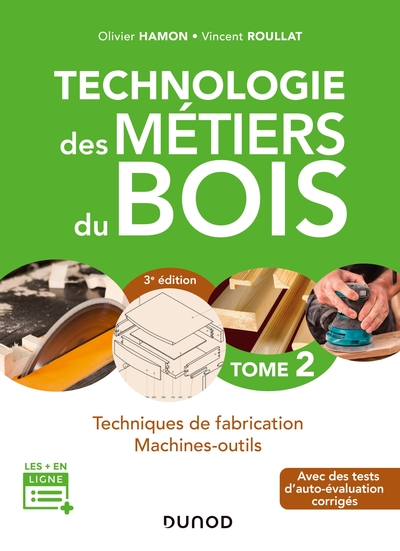 Picture of Technologie des métiers du bois - Tome 2 - 3e éd. - Techniques de fabrication et de pose - Machines