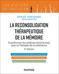 Image de La reconsolidation thérapeutique de la mémoire - 2e éd.