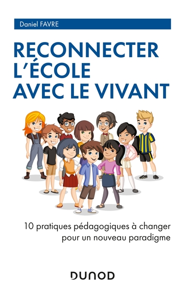 Picture of Reconnecter l'École avec le Vivant - 10 pratiques pédagogiques à changer pour un nouveau paradigme