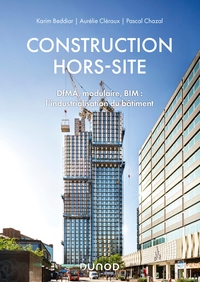 Image de Construction hors-site - DfMA, modulaire, BIM : l'industrialisation du bâtiment