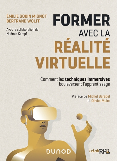 Image de Former avec la réalité virtuelle - Comment les techniques immersives bouleversent l'apprentissage