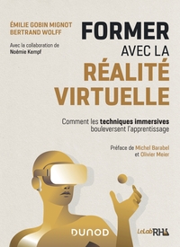 Image de Former avec la réalité virtuelle - Comment les techniques immersives bouleversent l'apprentissage