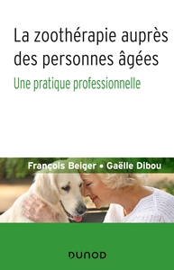Picture of La zoothérapie auprès des personnes âgées - Une pratique professionnelle