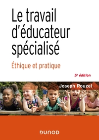 Image de Le travail d'éducateur spécialisé - 5e éd.