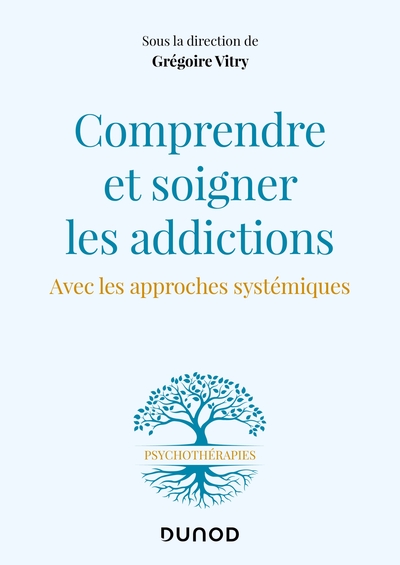 Picture of Comprendre et soigner les addictions