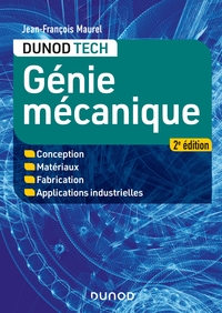 Image de Génie mécanique - 2e éd. - Conception, Matériaux, Fabrication, Applications industrielles