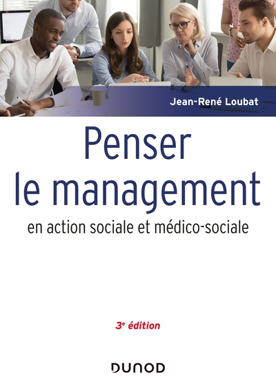 Picture of Penser le management en action sociale et médico-sociale - 3e éd.