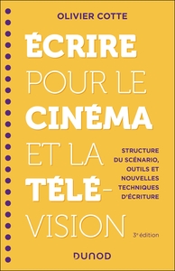 Image de Ecrire pour le cinéma et la télévision - 3e éd.