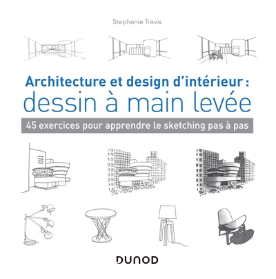 Picture of Architecture et design d'intérieur : dessin à main levée - 45 exercices pour apprendre le sketching