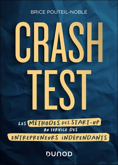 Picture of Crash-test - Les méthodes des start-up au service des entrepreneurs indépendants
