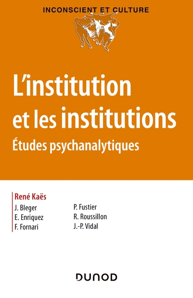 Image de L'institution et les institutions - Études psychanalytiques
