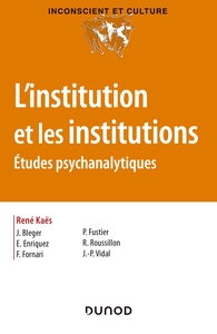Image de L'institution et les institutions - Études psychanalytiques