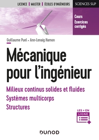 Image de Mécanique pour l'ingénieur - Milieux continus solides et fluides, systèmes multicorps, structures