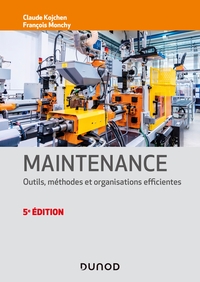 Image de Maintenance - 5e éd. - Outils, méthodes et organisations efficientes