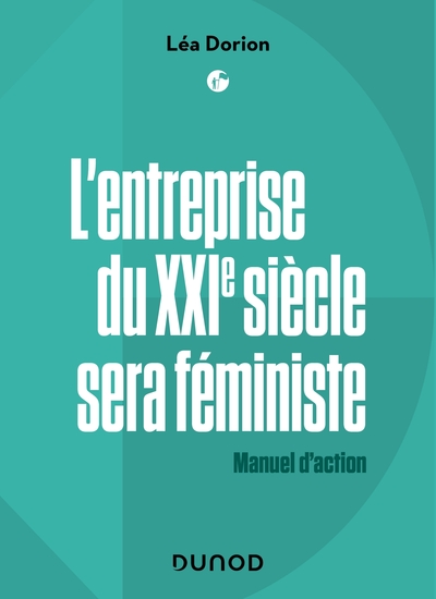 Image de L'entreprise du XXIe siècle sera féministe - Labellisation FNEGE +  Prix DCF du Livre