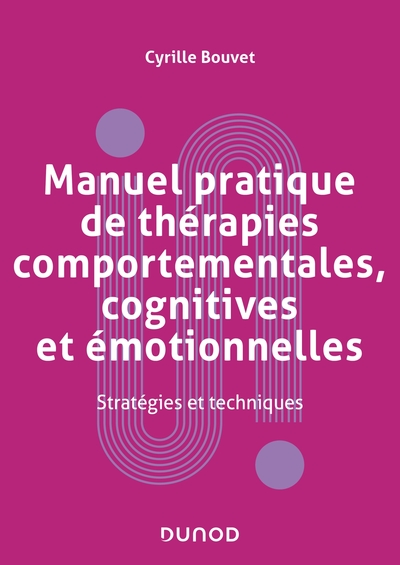 Picture of Manuel pratique de thérapies comportementales, cognitives et émotionnelles