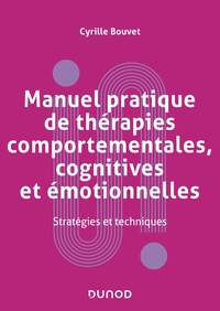 Picture of Manuel pratique de thérapies comportementales, cognitives et émotionnelles