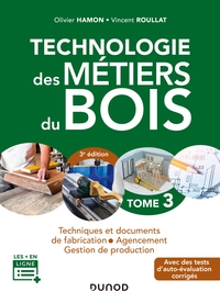 Picture of Technologie des métiers du bois - Tome 3 - 3e éd. - Techniques et documents de fabrication - Agencem