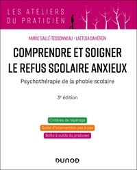 Image de Comprendre et soigner le refus scolaire anxieux - 3e éd.