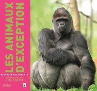 Picture of Les Animaux d'exception racontés aux enfants