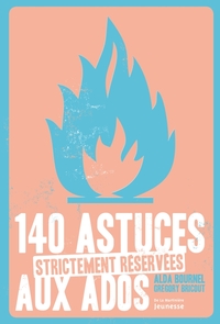 Picture of 140 astuces strictement réservées aux ados