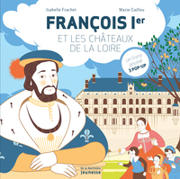 Image de François Ier et les châteaux de la Loire