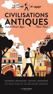Image de Le Guide de voyage des civilisations antiques
