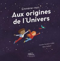 Picture of Emmène-moi... aux origines de l'Univers