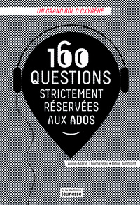 Picture of 160 questions strictement réservées aux ados