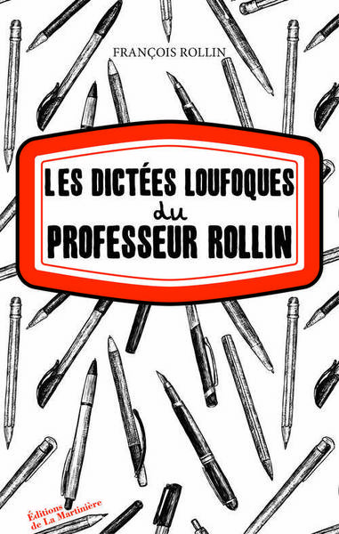 Picture of Les Dictées loufoques du professeur Rollin