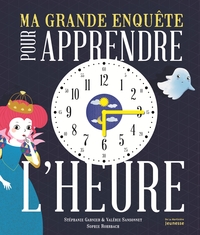 Picture of Ma grande enquête pour apprendre l'heure