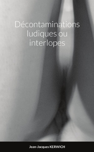 Picture of Décontaminations ludiques ou interlopes
