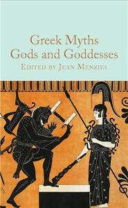 Image de Greek Myths: Gods and Goddesses Greek Myths (McMillan Collector's Library) /anglais