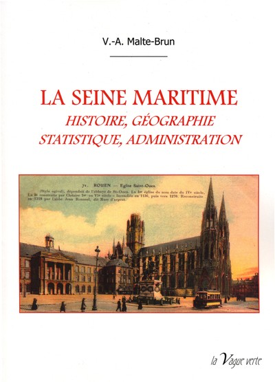 Image de La Seine Maritime, Histoire - Géographie - Statistique - Administraiton