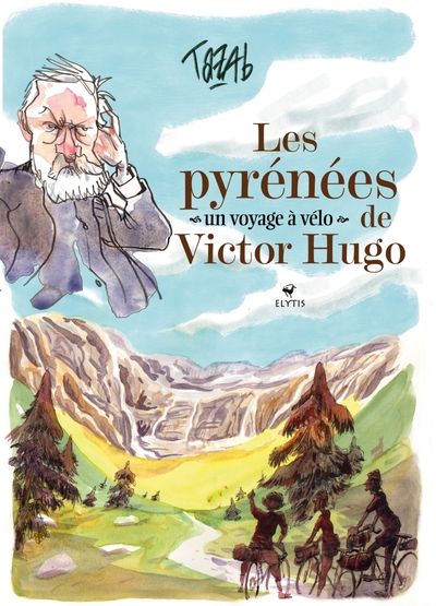 Picture of Les Pyrénées de Victor Hugo - Un voyage à vélo