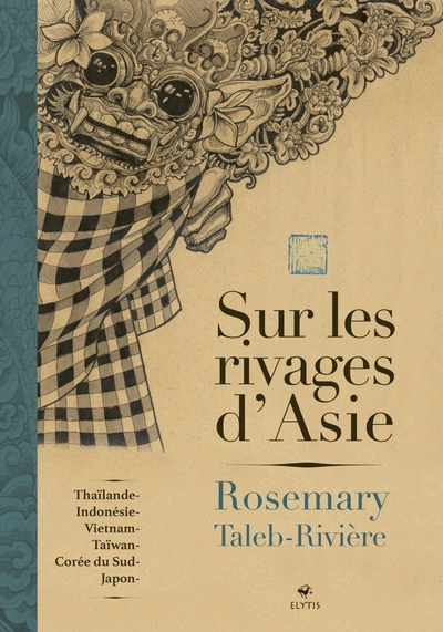 Picture of Sur les rivages d'Asie - Thaïlande, Indonésie, Taïwan, Vietn