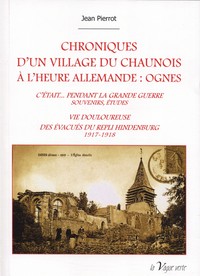 Picture of CHRONIQUES D’UN VILLAGE DU CHAUNOIS  À L’HEURE ALLEMANDE : OGNES